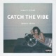 Catch the Vibe Single