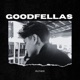 GOODFELLAS Single