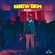 Show Dem Single