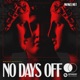No Days Off Single