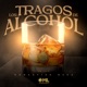 Los Tragos De Alcohol En Vivo Single