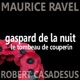 Ravel Gaspard de la Nuit Le Tombeau de Couperin