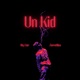 Un Kid feat ZorroSlice Single