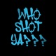 WHO SHOT YA feat Guatno Anghell Zech Nash Lester Skii Single