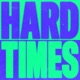 HARD TIMES Single