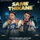Same Thikane Single