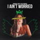 I Ain t Worried Single