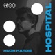 Hospital30 Hugh Hardie DJ Mix