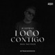 Loco Contigo Keta Tusi Pasti Single