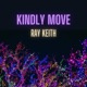 Kindly Move Single