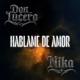 Háblame de amor feat Nika Single