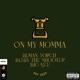 On My Momma Single feat Busby The Shooter Big Yee Single
