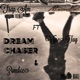 Dream Chaser feat Zombie Vype tag Single