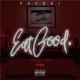 Eat Good feat S P Blu Single