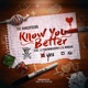 Know You Better feat J I the Prince of N Y Narcotechs Single