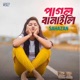 Pagol Banaili Single