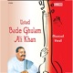Classical Vocal Ustad Bade Ghulam Ali Khan