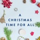 A Christmas Time For All