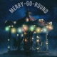 Merry Go Round Single