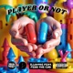 Player Or Not Single