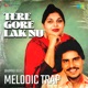 Tere Gore Lak Nu Melodic Trap Single