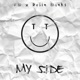 My Side feat Robin Banks Single
