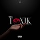 TOXIC feat MusZ Single