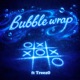 BUBBLE WRAP Single
