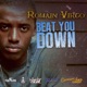 Beat You Down Single