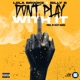 Don t Play With It feat Billy B Single