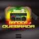 Bandida de Quebrada Remix Single