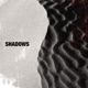 Shadows Single