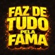 Faz de Tudo pela Fama Single