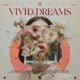 VIVID DREAMS Single