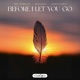 Before I Let You Go Single
