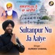 Sultanpur Nu Ja Aaiye Single