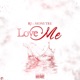 Love Me feat RJ Single