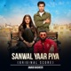 Sanwal Yaar Piya Original Score Single