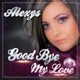 Good Bye My Love Single