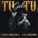 Tu Sólo Tú feat Elias Arredondo Single