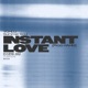INSTANT LOVE Single
