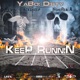 Keep Runnin feat O G BlackSheep NoneRealA Single