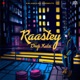 Raastey Single