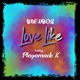 Love Like feat Playamack k Single