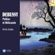 Debussy Pelléas et Mélisande
