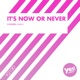 It s Now or Never A R Remix Single
