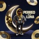 PERREO en la LUNA Single