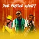 Yor Pastor Know feat PCK L frankie Single