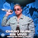 Chuki Nuni En Vivo Single