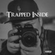 Trapped Inside Single